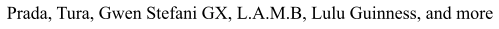 Prada, Tura, Gwen Stefani GX, L.A.M.B, Lulu Guinness, and more